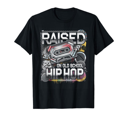 Raised Old School Hip Hop Cassette T-Shirt - Unique Graphic Unisex - T-Shirt, Sweatshirt, Hoodie