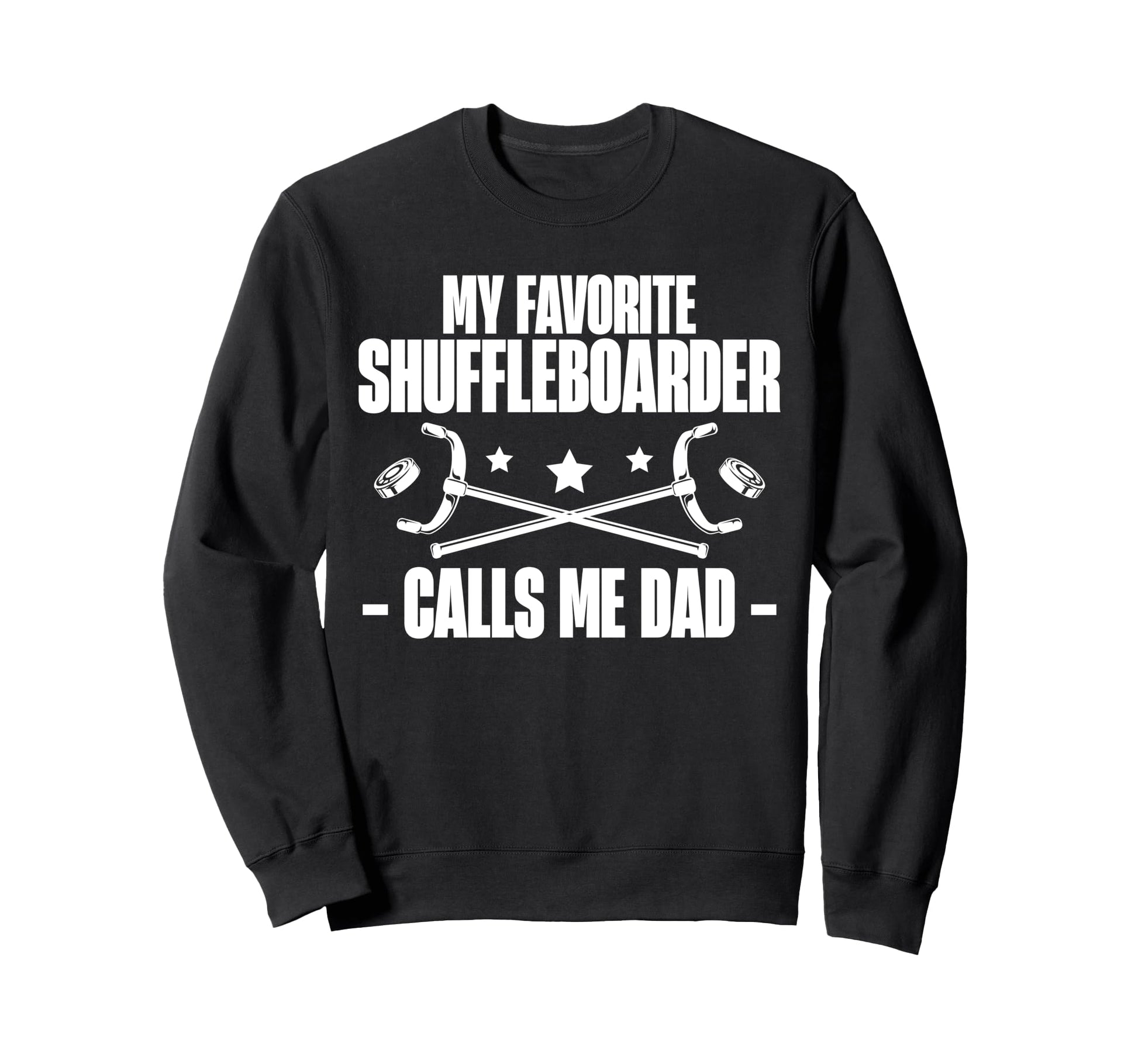 My Favorite Shuffleboarder Calls Me Sweatshirt - Trendy Graphic Men Women - T-Shirt, Sweatshirt, Hoodie