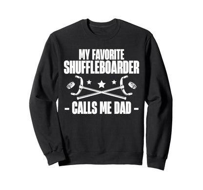 My Favorite Shuffleboarder Calls Me Sweatshirt - Trendy Graphic Men Women - T-Shirt, Sweatshirt, Hoodie