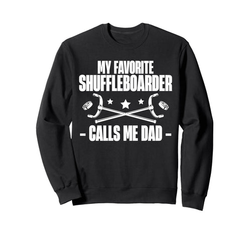 My Favorite Shuffleboarder Calls Me Sweatshirt - Trendy Graphic Men Women - T-Shirt, Sweatshirt, Hoodie