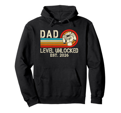 Dad Level Unlocked Est 2026 Fathers Hoodie - Aesthetic Graphic for Adults - T-Shirt, Sweatshirt, Hoodie