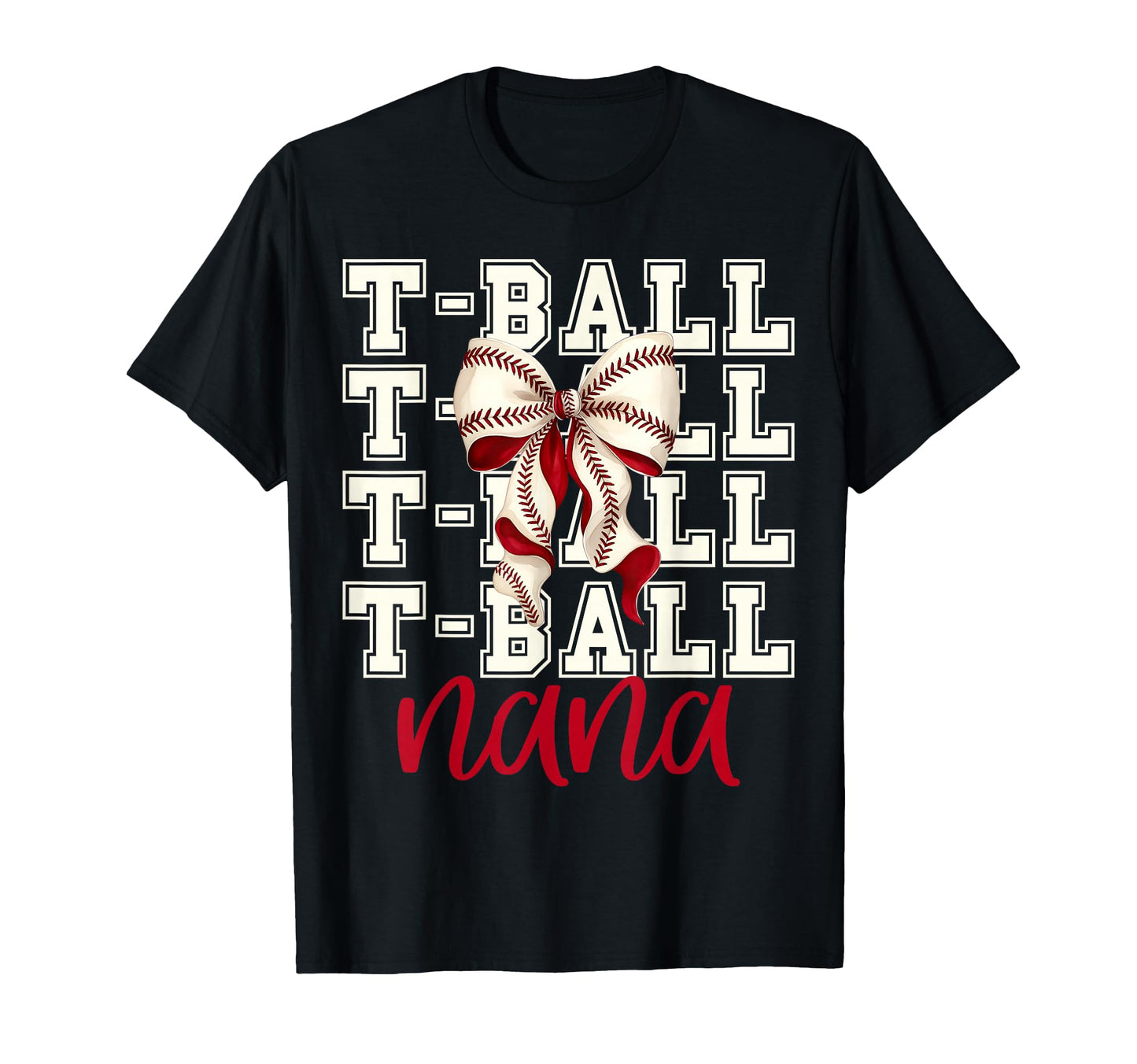 Tball Nana Teeball T Ball Coquette T-Shirt - Streetwear Style for Adults - T-Shirt, Sweatshirt, Hoodie