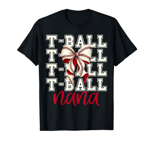 Tball Nana Teeball T Ball Coquette T-Shirt - Streetwear Style for Adults - T-Shirt, Sweatshirt, Hoodie