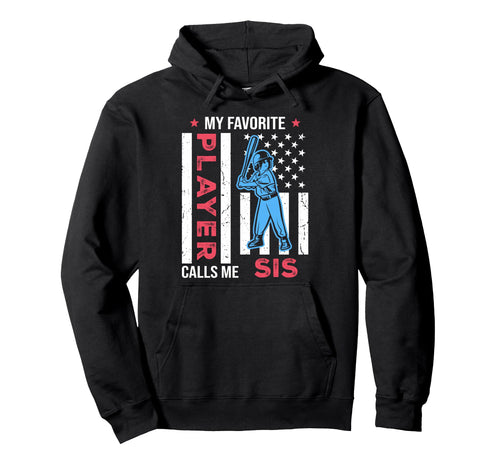 My Favorite Baseball Player Calls Me Hoodie - Unique Graphic for Adults - T-Shirt, Sweatshirt, Hoodie