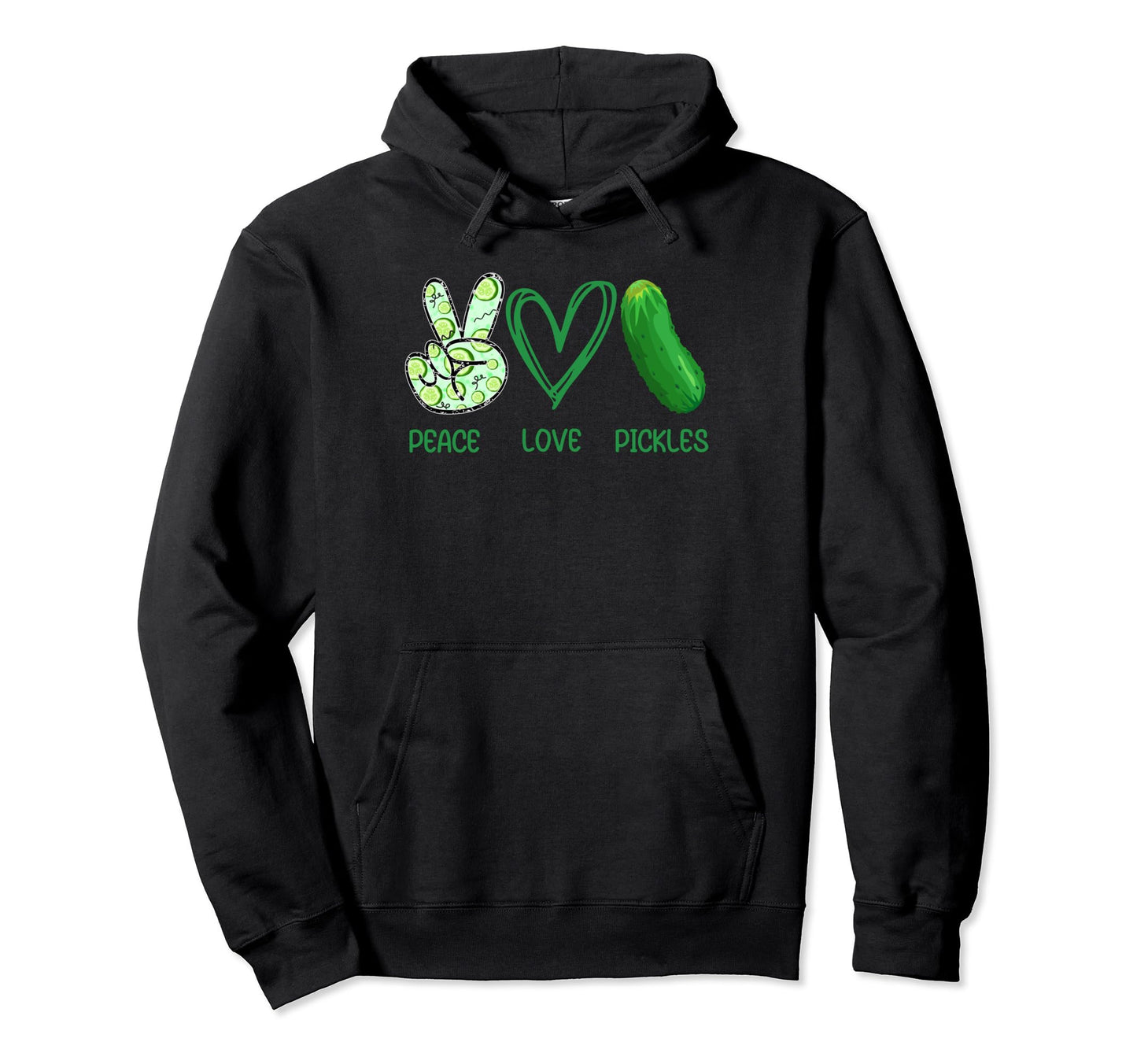 Peace Love Pickles Pickles Lover Hoodie - Streetwear Style for Adults - T-Shirt, Sweatshirt, Hoodie