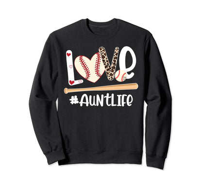Love Baseball Aunt Life Aunt Baseball Sweatshirt - Streetwear Style Unisex - T-Shirt, Sweatshirt, Hoodie