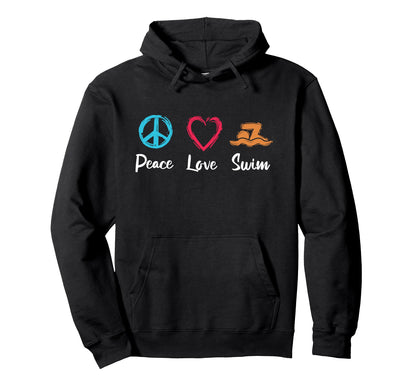 Peace Love Swim Swimming Swimming Hoodie - Casual Everyday Wear Unisex - T-Shirt, Sweatshirt, Hoodie