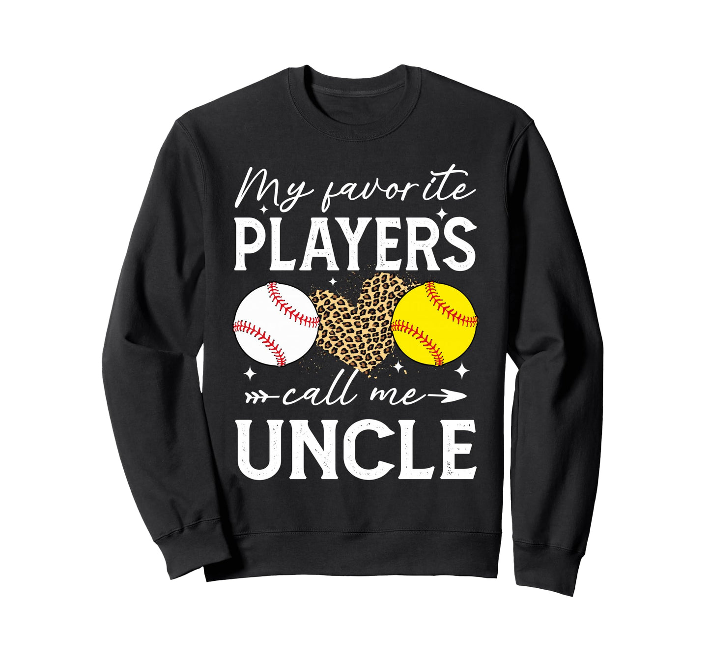 My Favorite Players Call Me Uncle Sweatshirt - Trendy Graphic Men Women - T-Shirt, Sweatshirt, Hoodie