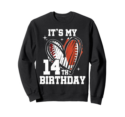 Its My 14Th Birthday Baseball Sweatshirt - Custom Art Print Unisex - T-Shirt, Sweatshirt, Hoodie