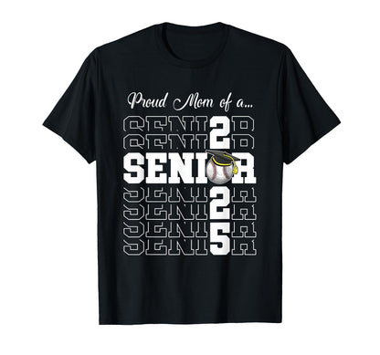 Senior 2025 Baseball Mom Gift Class 2025 T-Shirt - Streetwear Style Unisex - T-Shirt, Sweatshirt, Hoodie