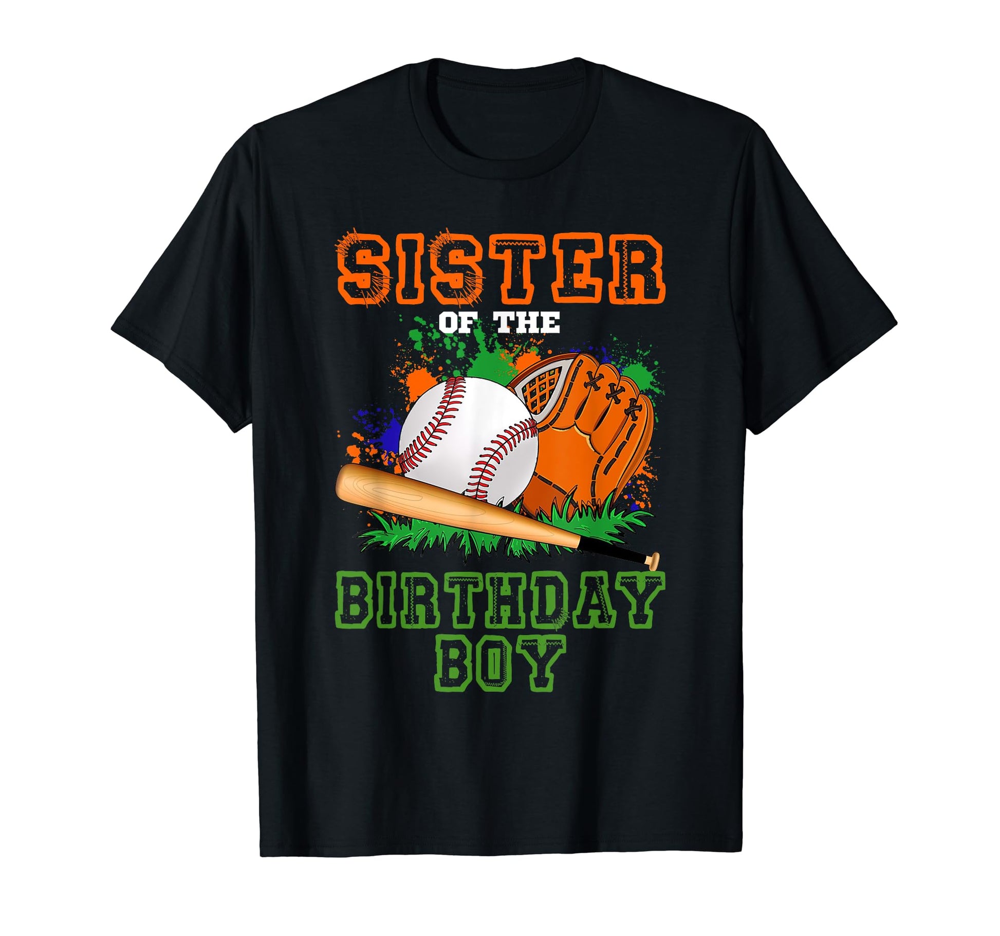 Sister Baseball Birthday Family T-Shirt - Fun Novelty Design Men Women - T-Shirt, Sweatshirt, Hoodie