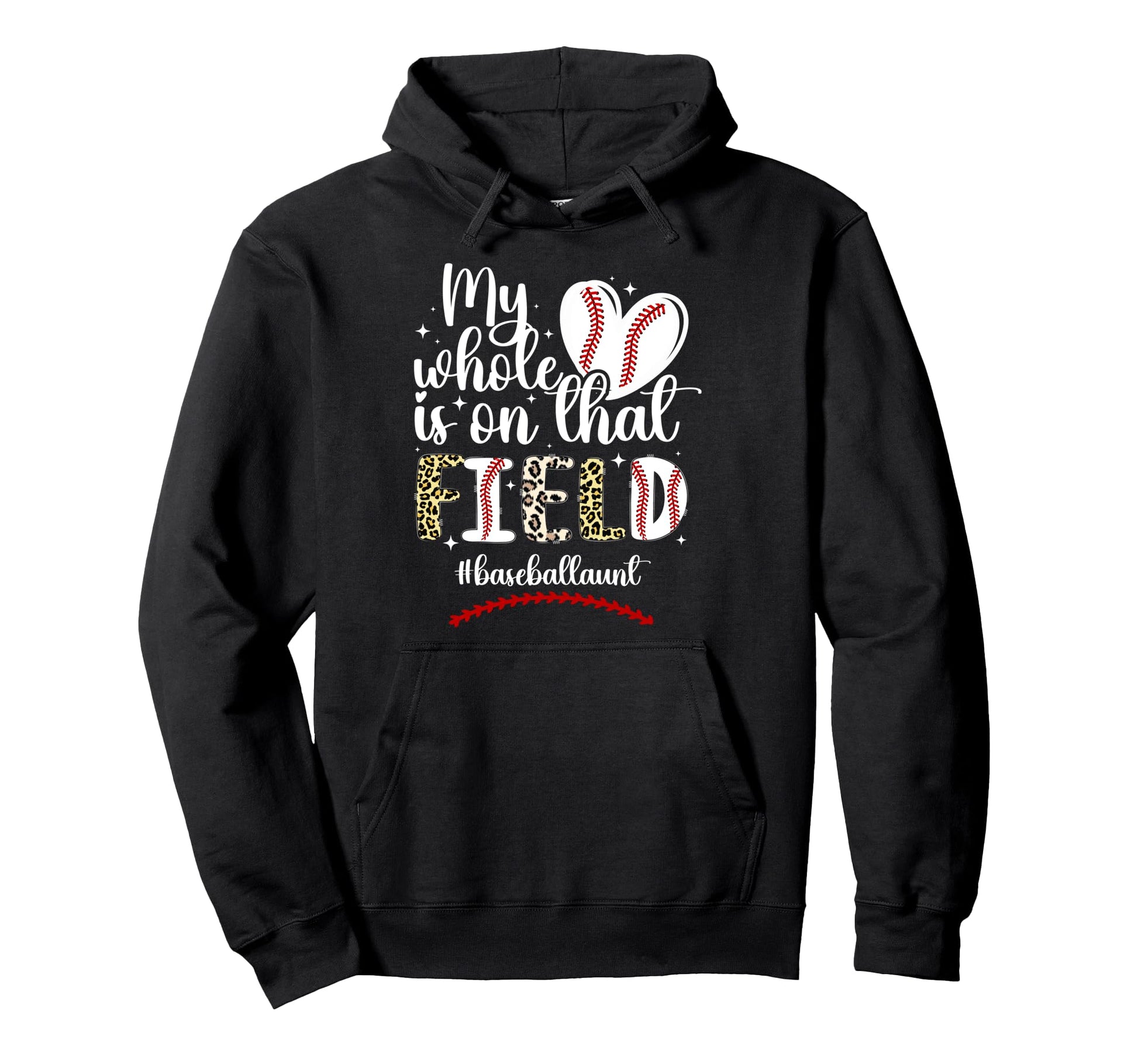 That Field Baseball Aunt Baseball Hoodie - Custom Art Print Men Women - T-Shirt, Sweatshirt, Hoodie