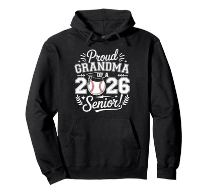 Proud Grandma 2026 Senior Baseball Hoodie - Fun Novelty Design Men Women - T-Shirt, Sweatshirt, Hoodie