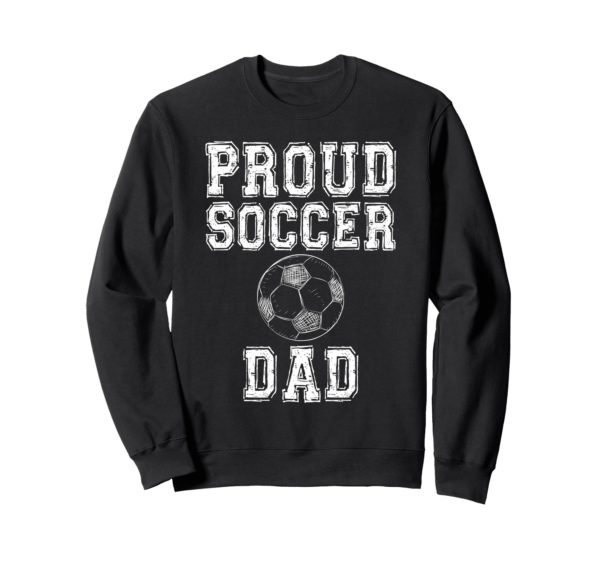 Proud Soccer Dad Game Day Sports Sweatshirt - Aesthetic Graphic Unisex - T-Shirt, Sweatshirt, Hoodie