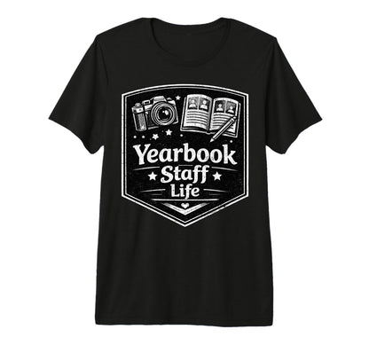Yearbook Staff Life Camera Journalism T-Shirt - Unique Graphic Men Women - T-Shirt, Sweatshirt, Hoodie