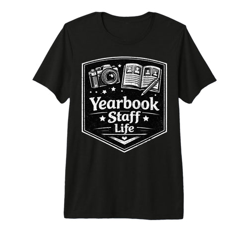 Yearbook Staff Life Camera Journalism T-Shirt - Unique Graphic Men Women - T-Shirt, Sweatshirt, Hoodie