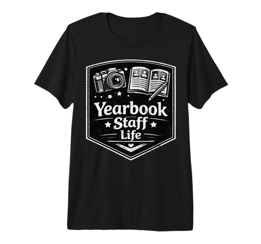Yearbook Staff Life Camera Journalism T-Shirt - Unique Graphic Men Women - T-Shirt, Sweatshirt, Hoodie