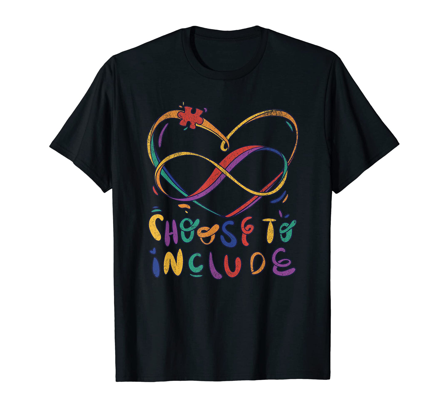 Choose To Include Rainbow Autism T-Shirt - Fun Novelty Design Men Women - T-Shirt, Sweatshirt, Hoodie