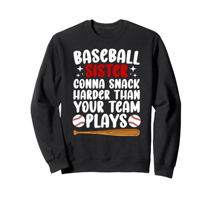 Funny Baseball Sister Baseball Sweatshirt - Fun Novelty Design for Adults - T-Shirt, Sweatshirt, Hoodie