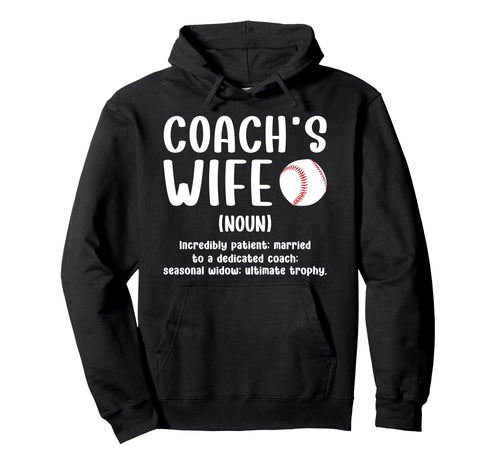 Baseball Coachs Wife Baseball Coach Hoodie - Streetwear Style for Adults - T-Shirt, Sweatshirt, Hoodie