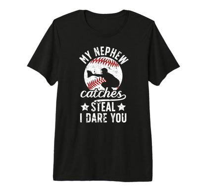 My Nephew Catches Baseball Catcher T-Shirt - Trendy Graphic for Adults - T-Shirt, Sweatshirt, Hoodie