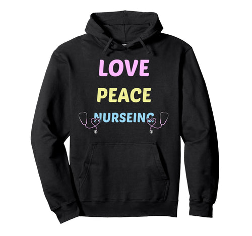 Love Peace Nursing Rn Lpn Gift Healthcare T-Shirt - Graphic Print Men Women - T-Shirt, Sweatshirt, Hoodie