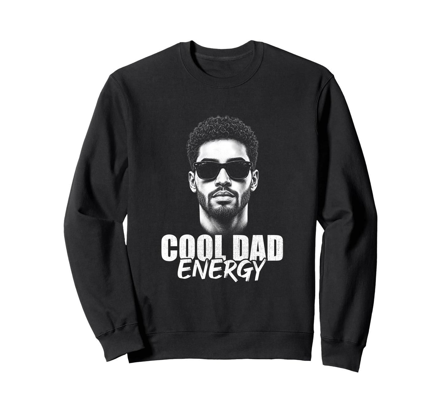 Dad Energy Modern Stylish Sweatshirt - Casual Everyday Wear for Adults - T-Shirt, Sweatshirt, Hoodie