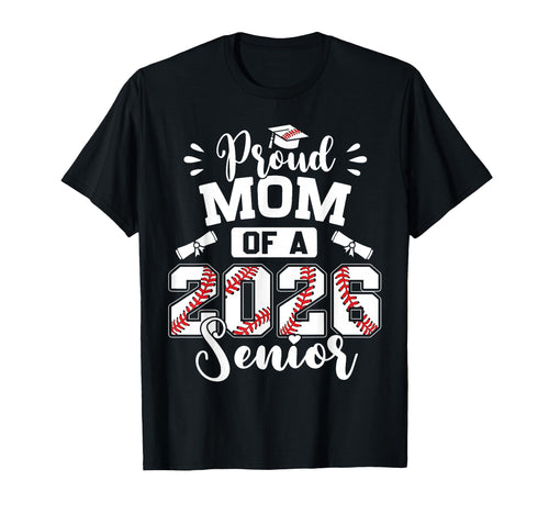 Proud Mom 2026 Senior Baseball T-Shirt - Streetwear Style for Adults - T-Shirt, Sweatshirt, Hoodie