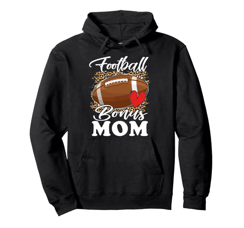 Football Bonus Mom Stepmom Stepmother Hoodie - Graphic Print Men Women - T-Shirt, Sweatshirt, Hoodie