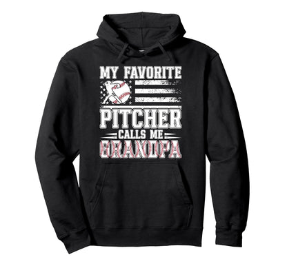 My Favorite Baseball Pitcher Grandpa Hoodie - Graphic Print for Adults - T-Shirt, Sweatshirt, Hoodie