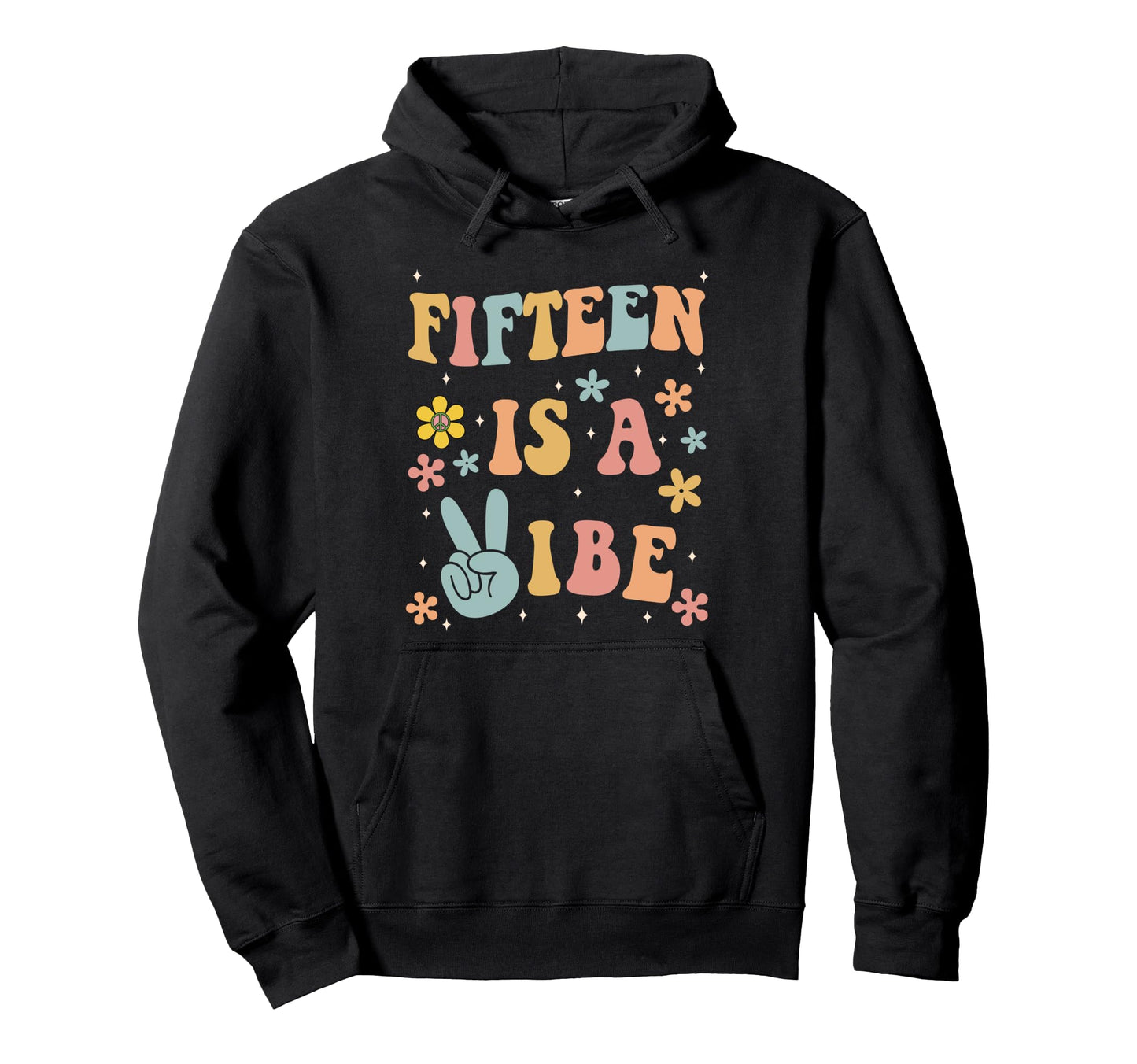 Fifteen Is Vibe Boho 15Th Birthday Hoodie - Custom Art Print for Adults - T-Shirt, Sweatshirt, Hoodie