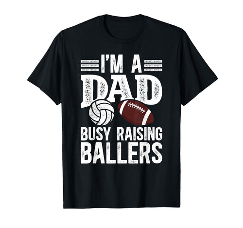 Im Dad Busy Raising Ballers Football T-Shirt - Minimalist Print for Adults - T-Shirt, Sweatshirt, Hoodie