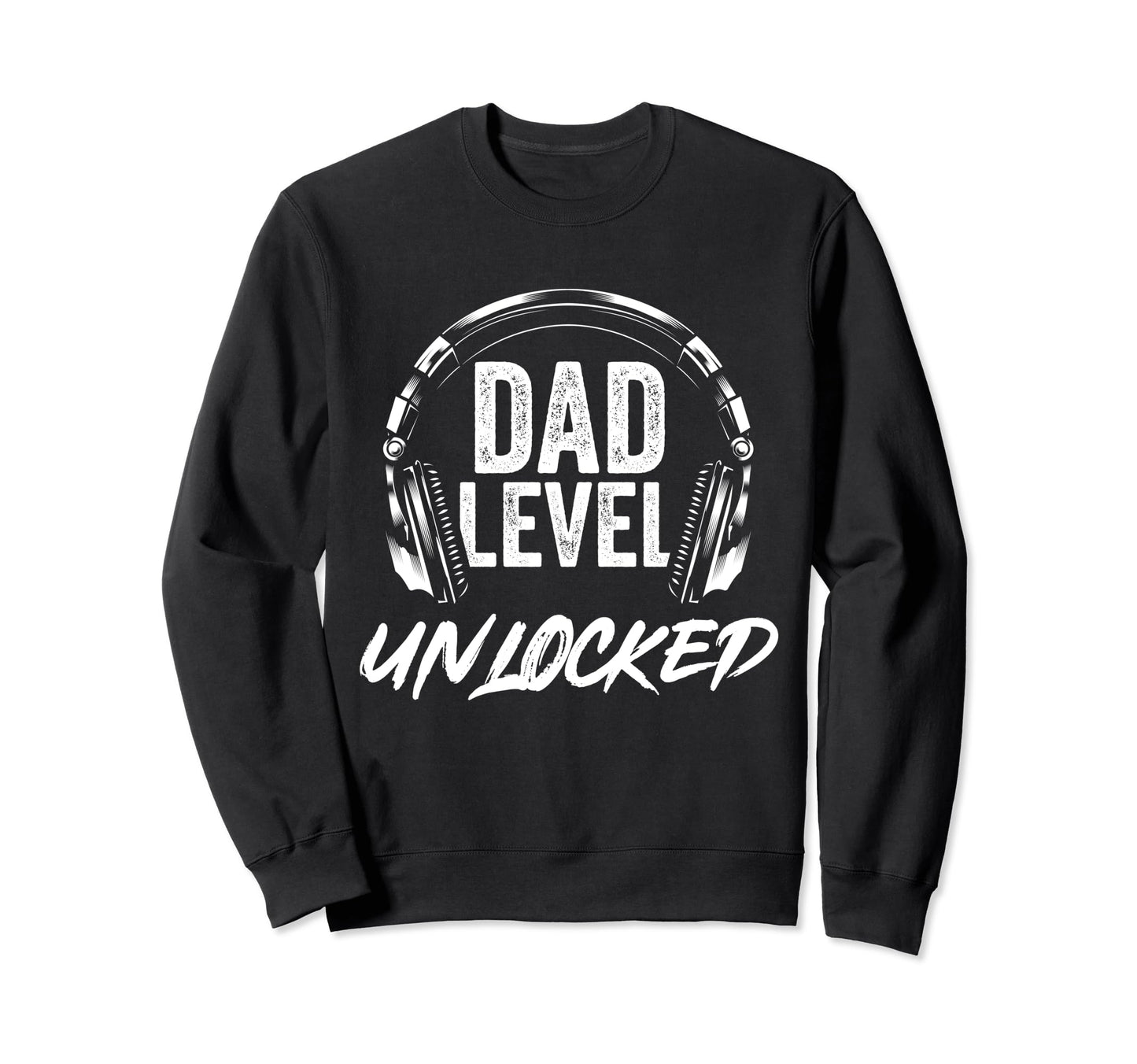 Video Game Dad Level Unlocked Sweatshirt - Custom Art Print Men Women - T-Shirt, Sweatshirt, Hoodie