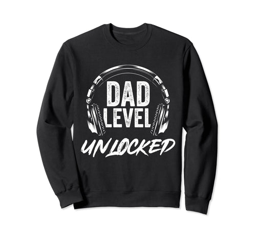 Video Game Dad Level Unlocked Sweatshirt - Custom Art Print Men Women - T-Shirt, Sweatshirt, Hoodie