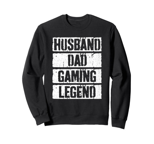 Husband Dad Gaming Legend Gamer Sweatshirt - Graphic Print for Adults - T-Shirt, Sweatshirt, Hoodie