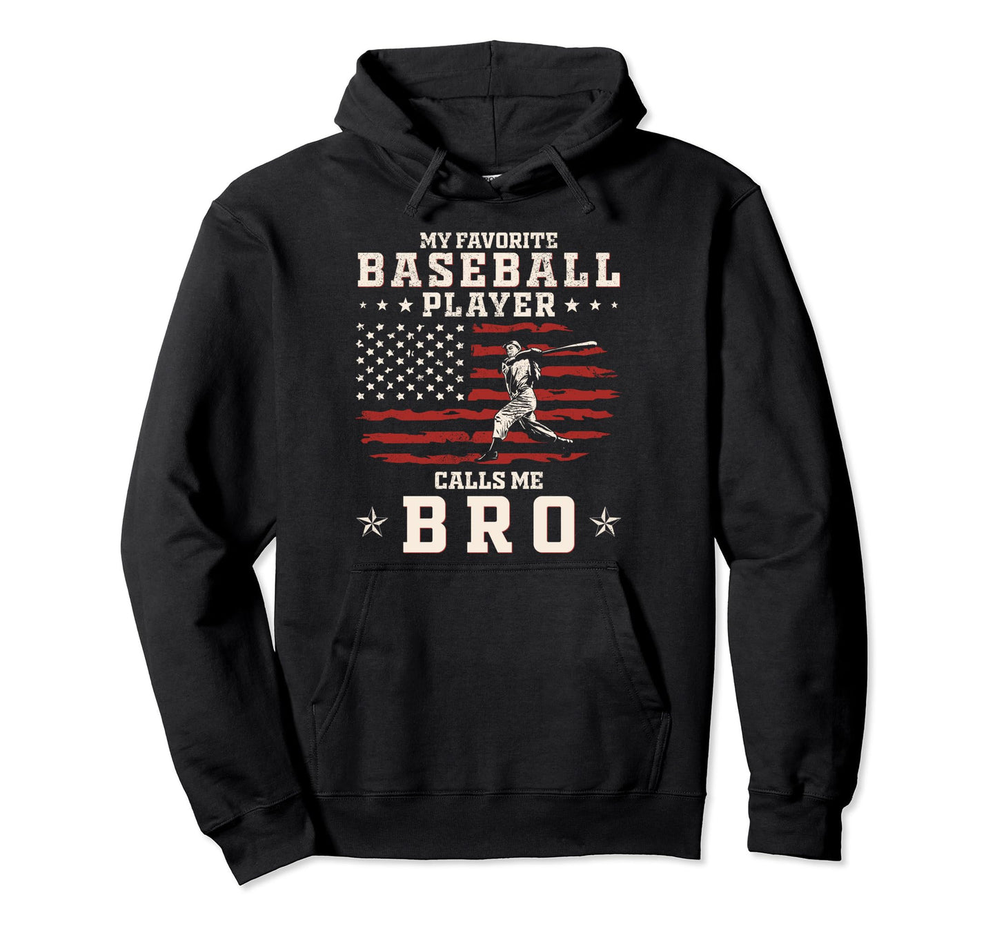 My Favorite Baseball Player Calls Me Brother Hoodie - Graphic Print Unisex - T-Shirt, Sweatshirt, Hoodie