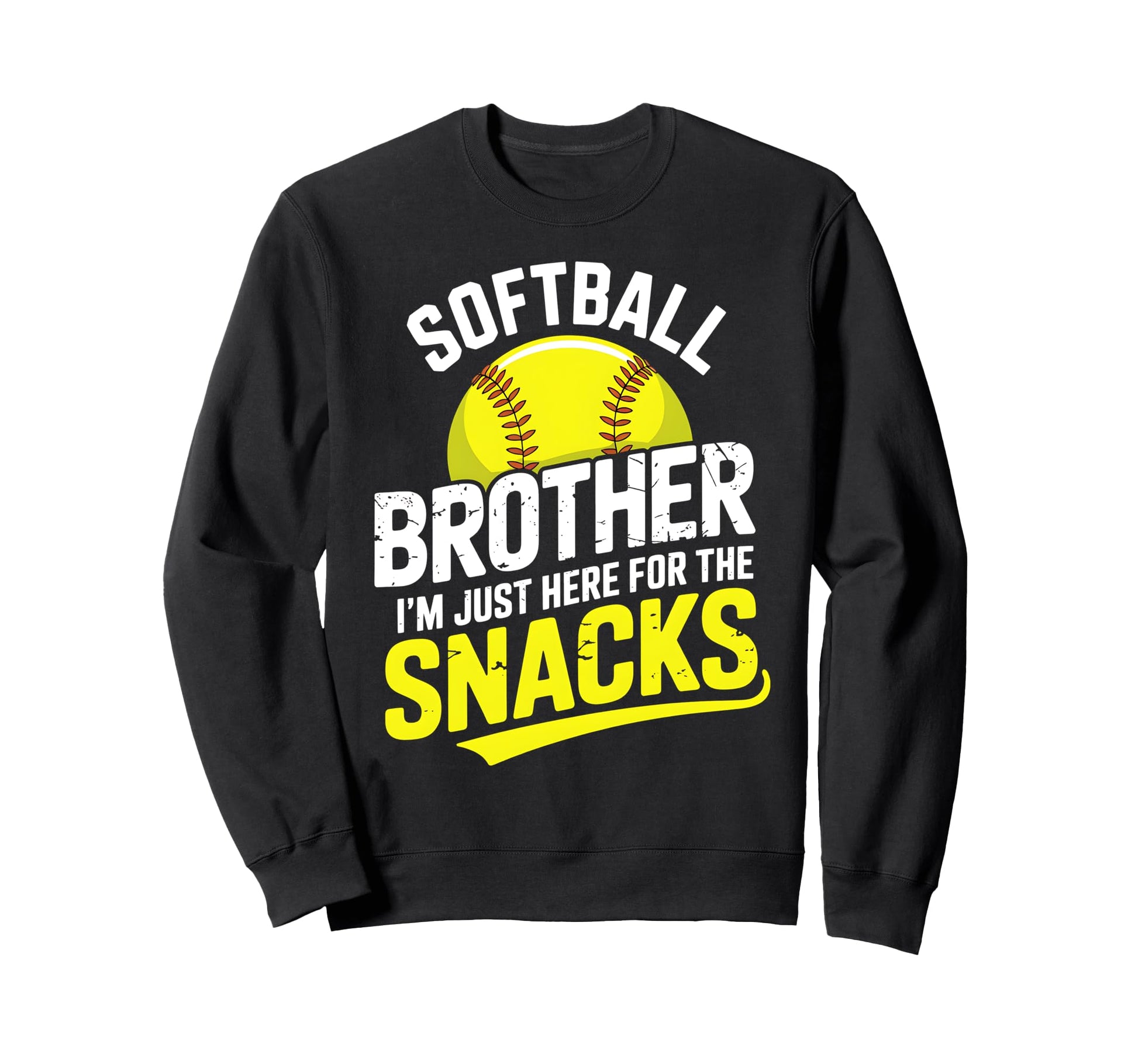 Funny Softball Brother Im Just Sweatshirt - Casual Everyday Wear Men Women - T-Shirt, Sweatshirt, Hoodie