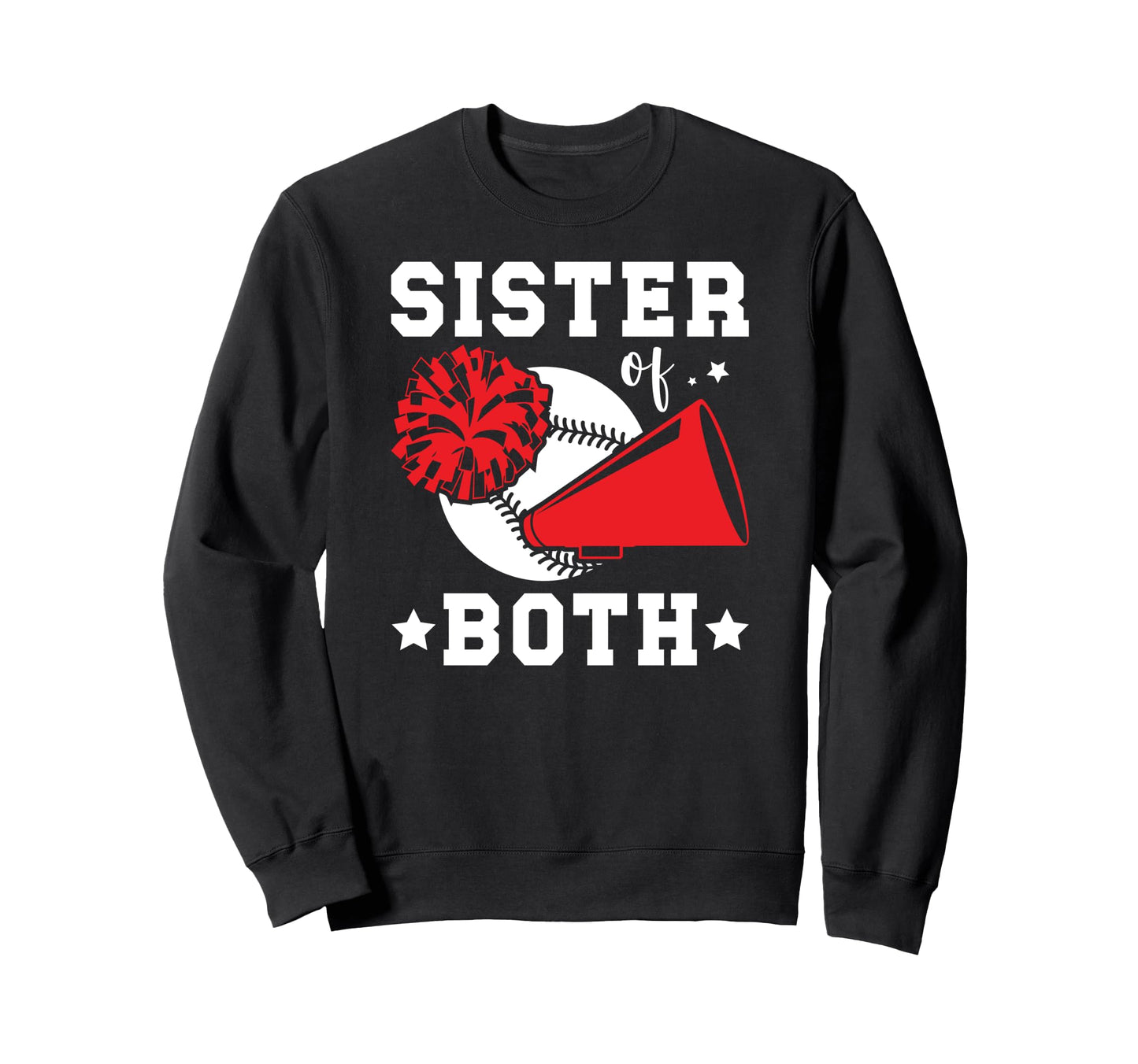 Sister Both Baseball And Cheer Sweatshirt - Fun Novelty Design Men Women - T-Shirt, Sweatshirt, Hoodie
