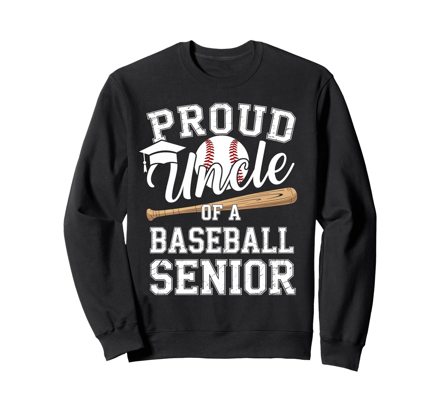 Proud Uncle 2026 Senior Baseball Sweatshirt - Custom Art Print Men Women - T-Shirt, Sweatshirt, Hoodie