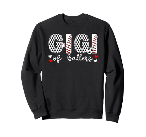 Gigi Ballers Baseball Soccer Gigi Sweatshirt - Casual Everyday Wear Unisex - T-Shirt, Sweatshirt, Hoodie