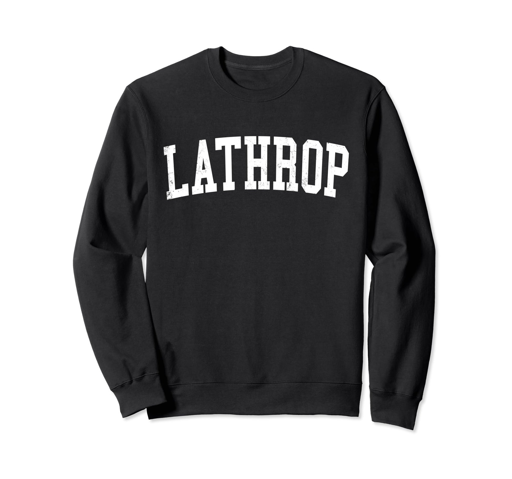 Lathrop Ca Distressed White Varsity Sweatshirt - Unique Graphic Unisex - T-Shirt, Sweatshirt, Hoodie