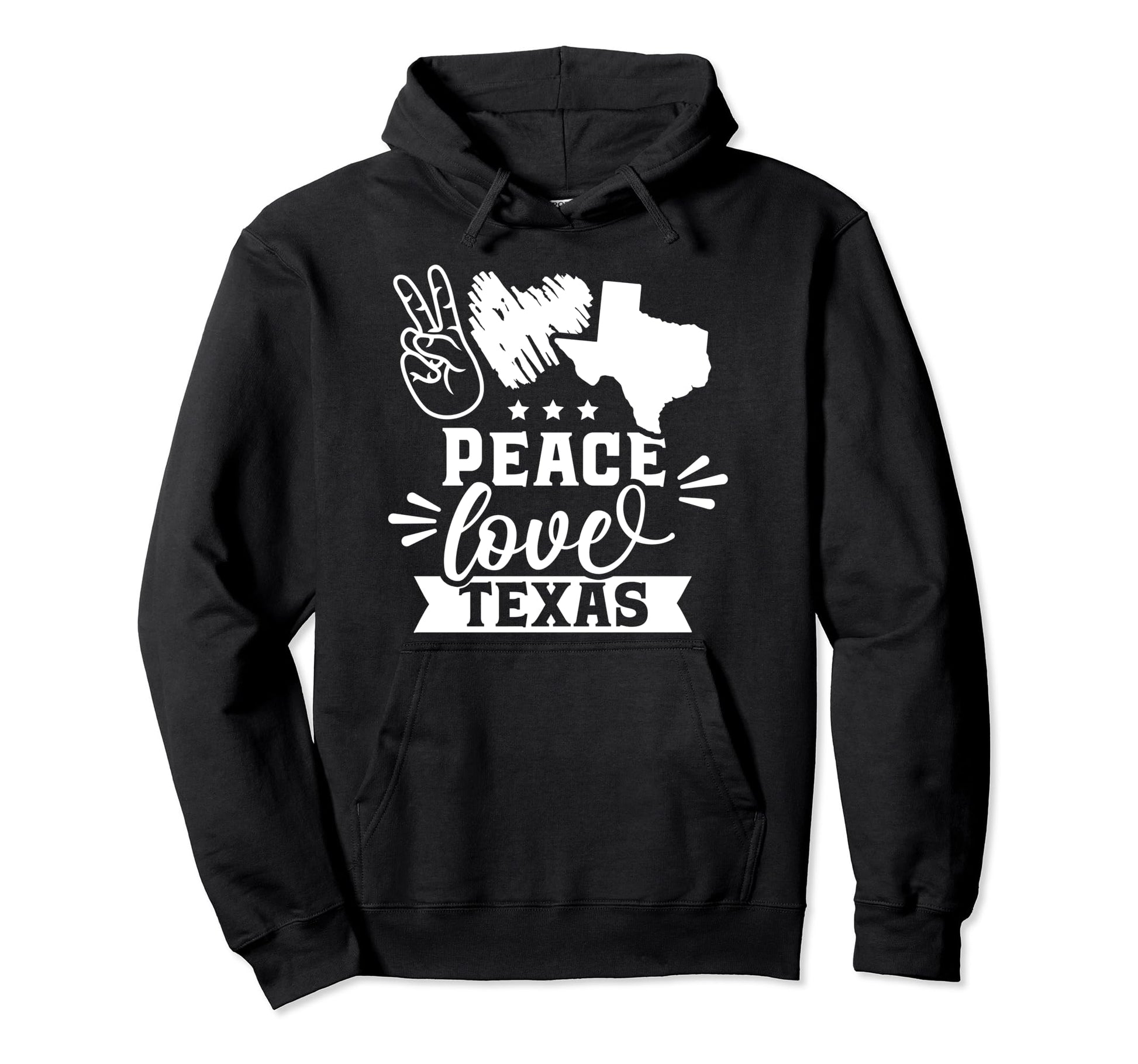 Peace Love Texas Sayings State Hoodie - Fun Novelty Design for Adults - T-Shirt, Sweatshirt, Hoodie