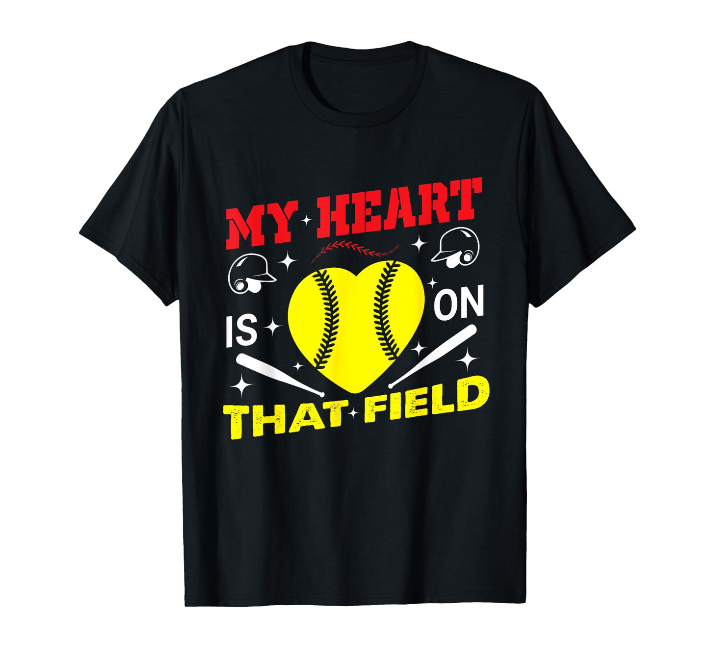My Heart Is That Field Baseball T-Shirt - Novelty Apparel Men Women - T-Shirt, Sweatshirt, Hoodie