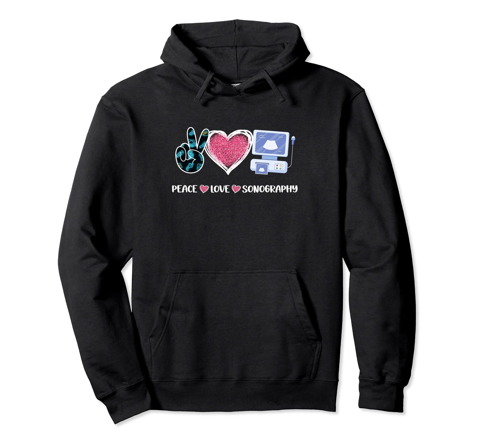 Peace Love Sonography Ultrasound Hoodie - Casual Everyday Wear for Adults - T-Shirt, Sweatshirt, Hoodie