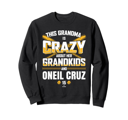 Grandma Crazy Oneil Cruz Pittsburgh Sweatshirt - Graphic Print Men Women - T-Shirt, Sweatshirt, Hoodie