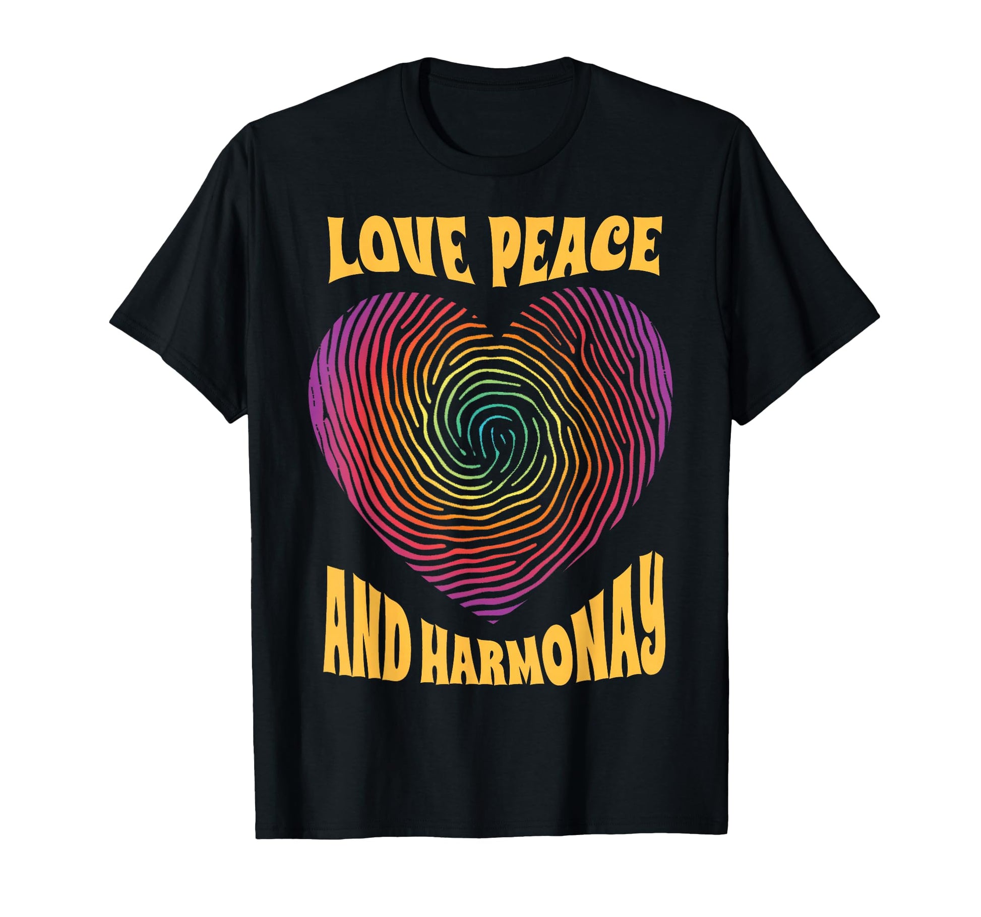 Love Peace And Harmony T-Shirt - Fun Novelty Design Men Women - T-Shirt, Sweatshirt, Hoodie