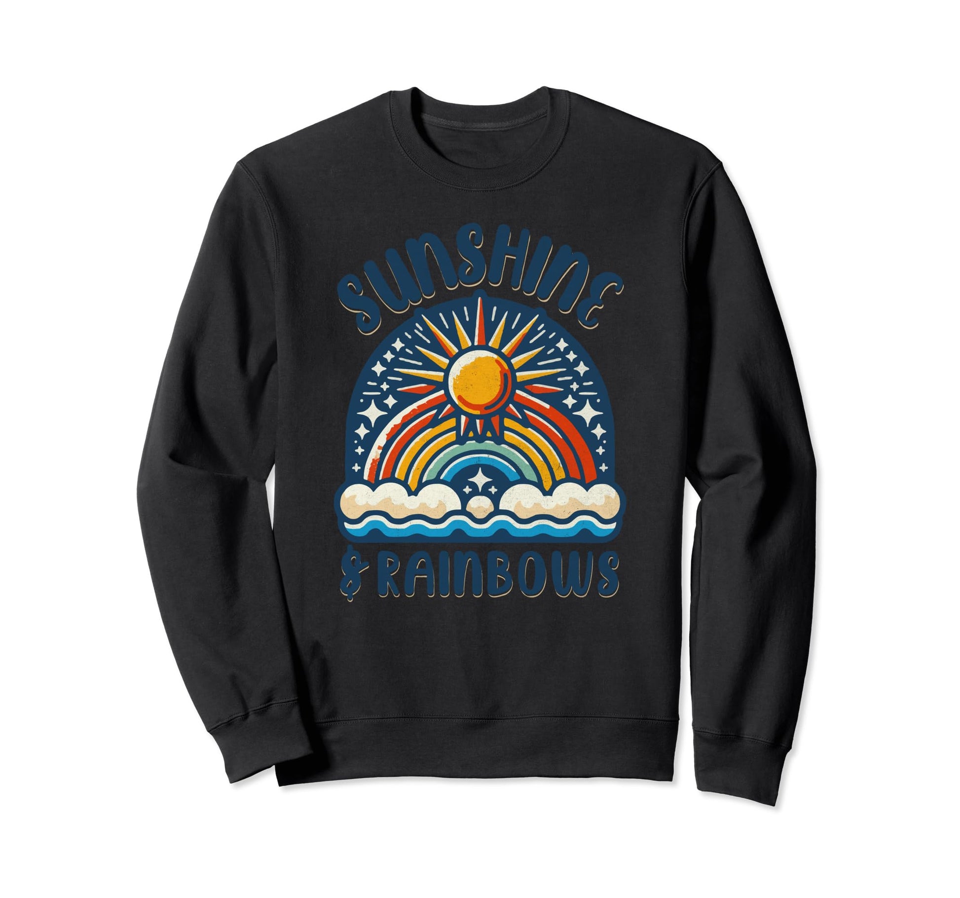 Sunshine And Rainbows Sweatshirt - Graphic Print Unisex - T-Shirt, Sweatshirt, Hoodie