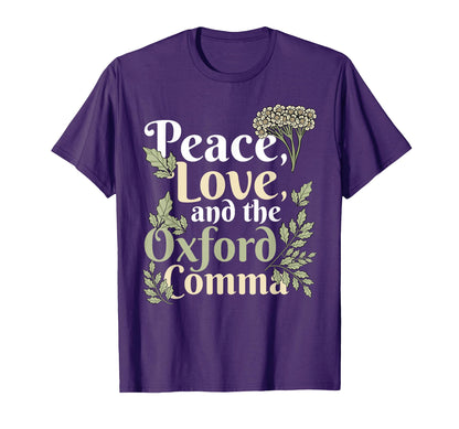 Peace Love And Oxford Comma English T-Shirt - Trendy Graphic Men Women - T-Shirt, Sweatshirt, Hoodie