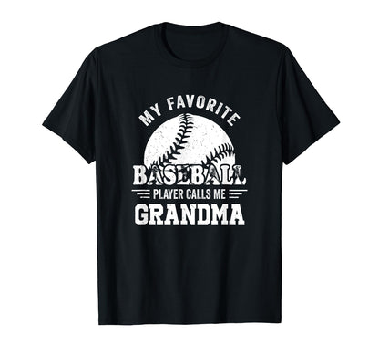 My Favorite Player Calls Me Granma Baseball T-Shirt - Graphic Print Unisex - T-Shirt, Sweatshirt, Hoodie