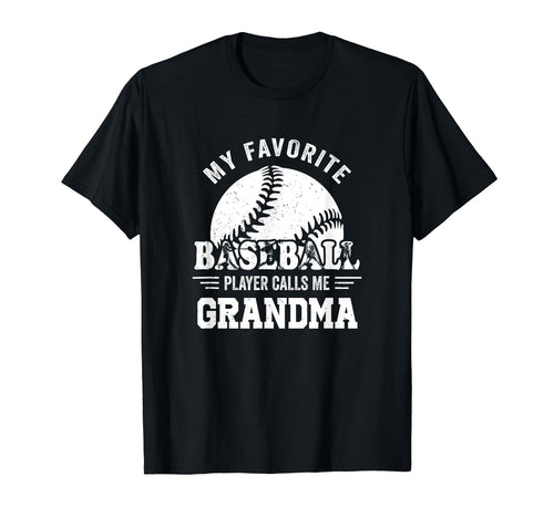 My Favorite Player Calls Me Granma Baseball T-Shirt - Graphic Print Unisex - T-Shirt, Sweatshirt, Hoodie
